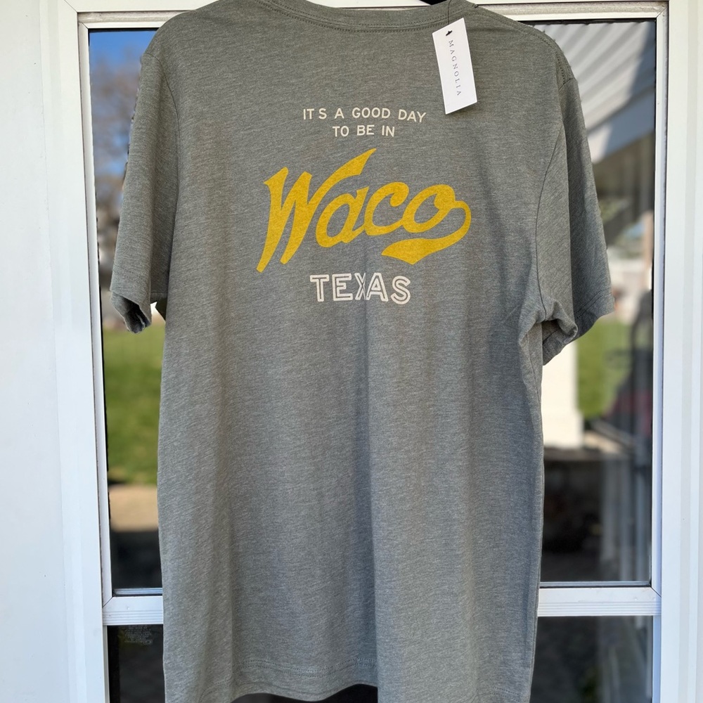 NWT Magnolia Good day to be in Waco shirt Unisex Large Olive